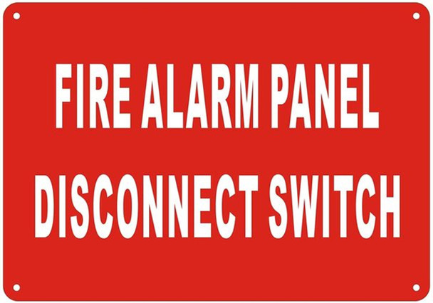 FIRE ALARM PANEL DISCONNECT SWITCH SIGN - Reflective !!! FIRE ALARM PANEL DISCONNECT SWITCH SIGN - Reflective !!!