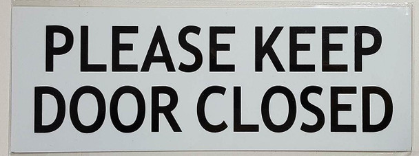 PLEASE KEEP DOOR CLOSED SIGN PLEASE KEEP DOOR CLOSED SIGN