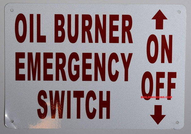 Oil Burner Emergency Switch Sign, Engineer Grade Reflective Aluminum Sign Oil Burner Emergency Switch Sign, Engineer Grade Reflective Aluminum Sign