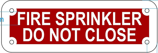 FIRE Sprinkler DO NOT Close Sign FIRE Sprinkler DO NOT Close Sign