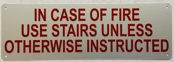 IN CASE of FIRE USE Stairs Unless Otherwise INSTRUCTED