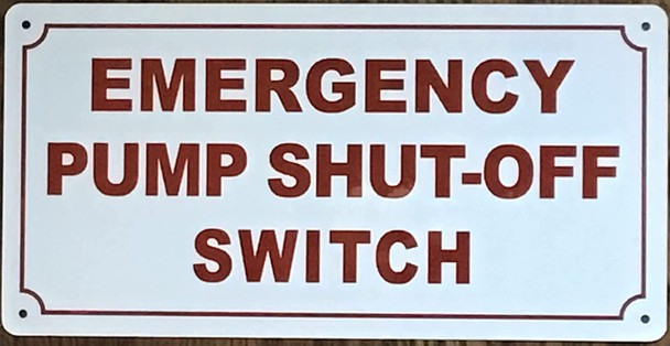 Emergency Pump Shut Off Switch   Fire Department Fire Deparment Sign