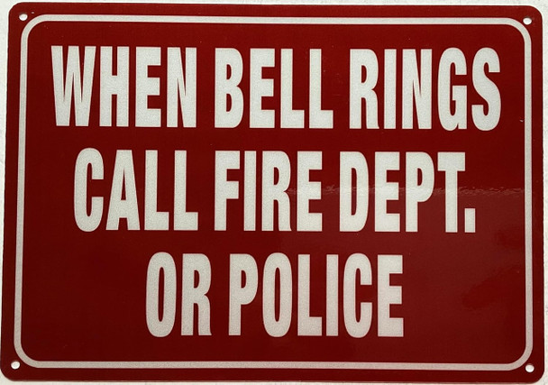 When bell rings call fire dept or police