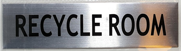 RECYCLE ROOM SIGN -BRUSHED ALUMINUM