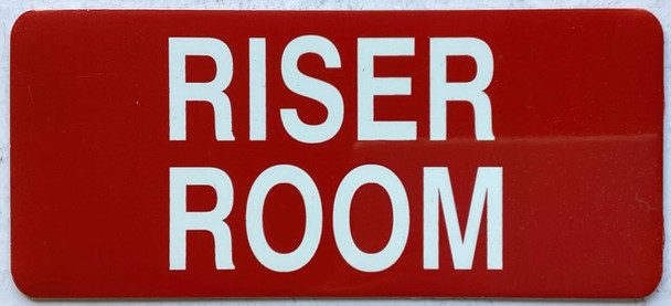 RISER ROOM SIGN