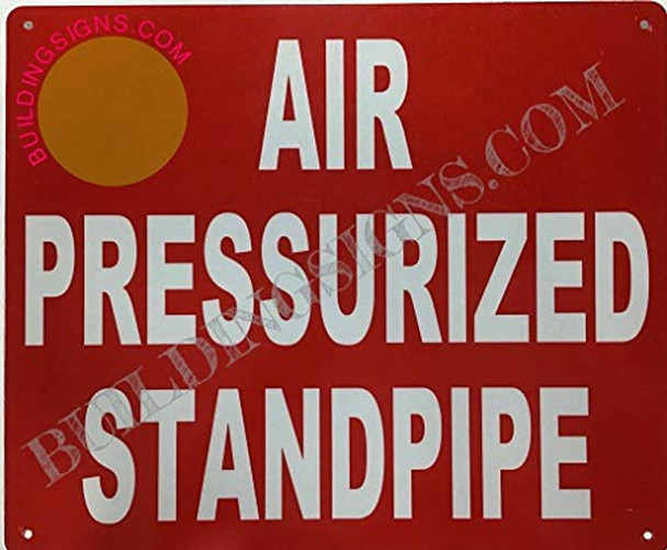 AIR PRESSURIZED Standpipe Sign AIR PRESSURIZED Standpipe Sign