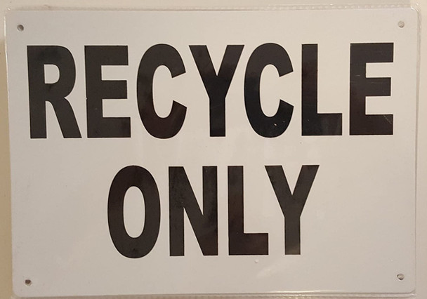 Recycle ONLY Recycle ONLY