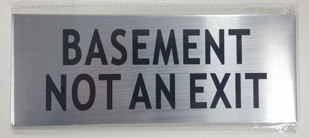 BASEMENT NOT AN EXIT BRUSHED ALUMINUM BASEMENT NOT AN EXIT BRUSHED ALUMINUM