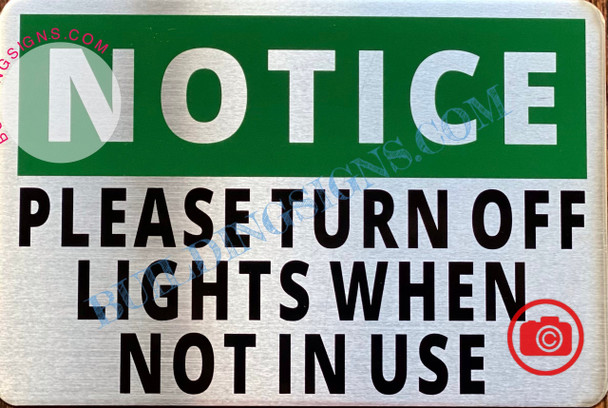 NOTICE PLEASE TURN OFF LIGHTS WHEN NOT IN USE – BRUSHED ALUMINUM