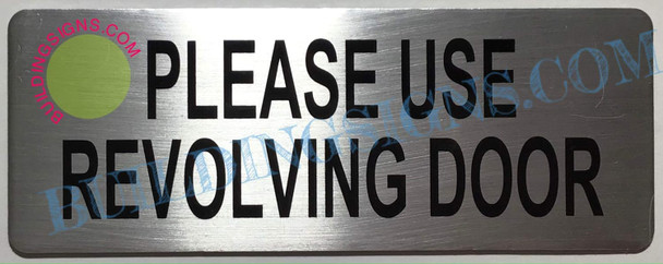 Please USE REVOLVING Door Sign Please USE REVOLVING Door Sign