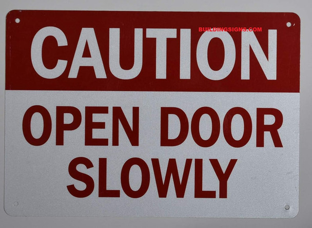 Caution Open Door Slowly Sign, Engineer Grade Reflective Aluminum Sign Caution Open Door Slowly Sign, Engineer Grade Reflective Aluminum Sign
