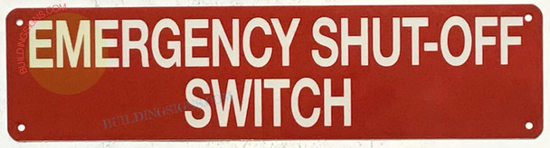 EMERGENCY SHUT-OFF SWITCH SIGN, Fire Safety Sign