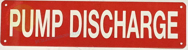 PUMP DISCHARGE SIGN, Fire Safety Sign