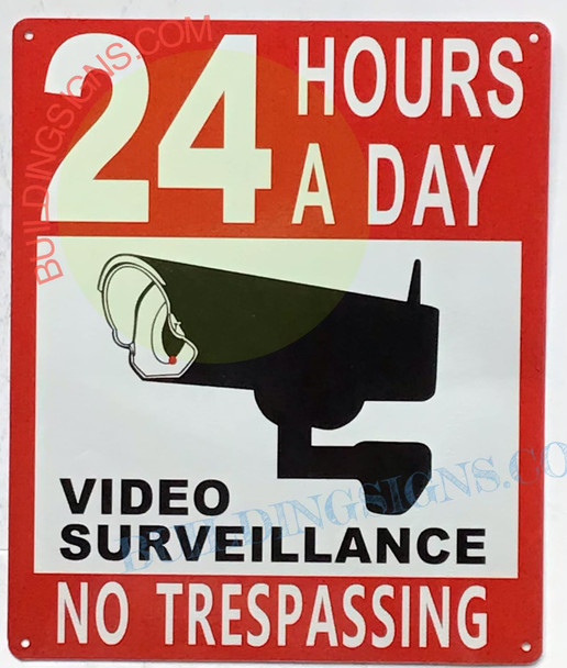 24 HOURS A DAY VIDEO SURVEILLANCE SIGN 24 HOURS A DAY VIDEO SURVEILLANCE SIGN