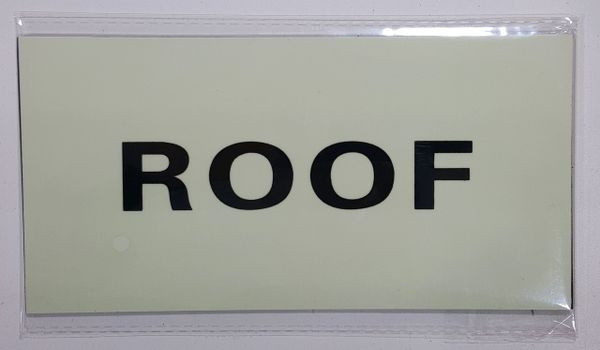 ROOF SignPHOTOLUMINESCENT GLOW IN THE DARK SIGN