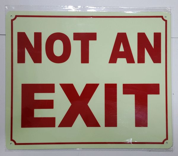 NOT AN EXIT SignPHOTOLUMINESCENT GLOW IN THE DARK SIGN