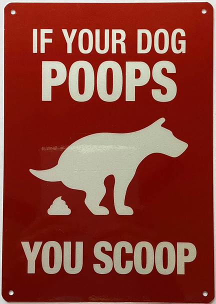 IF YOUR Dog Poops You Scoop Sign-CURB YOUR DOG SIGN IF YOUR Dog Poops You Scoop Sign-CURB YOUR DOG SIGN