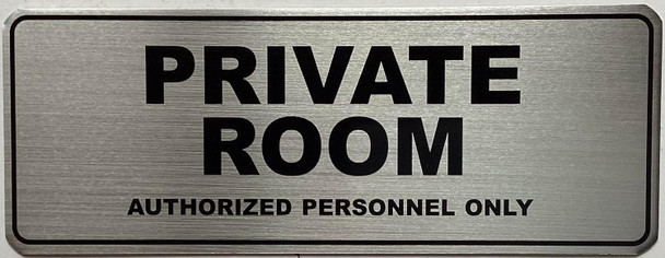 PRIVATE ROOM AUTHORIZED PERSONNEL ONLY SIGN