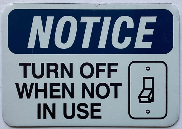 NOTICE TURN OFF WHEN NOT IN USE WITH SYMBOL SIGN