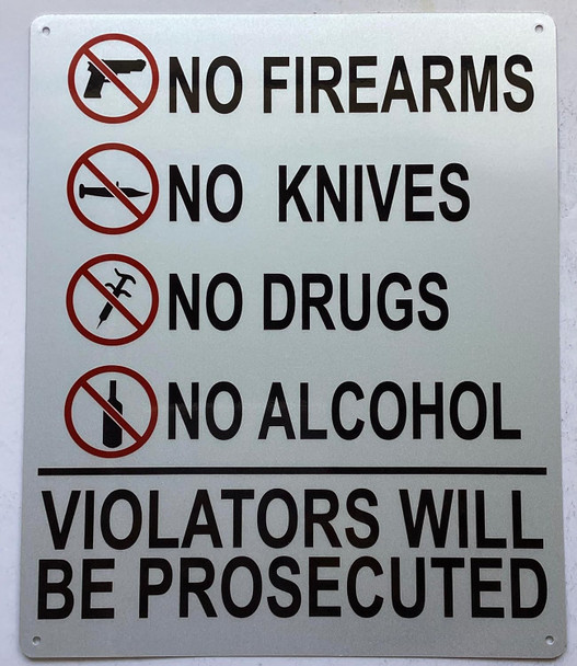 NO FIREARMS NO KNIVES NO DRUGS NO ALCOHOL VIOLATORS WILL BE PROSECUTED SIGN
