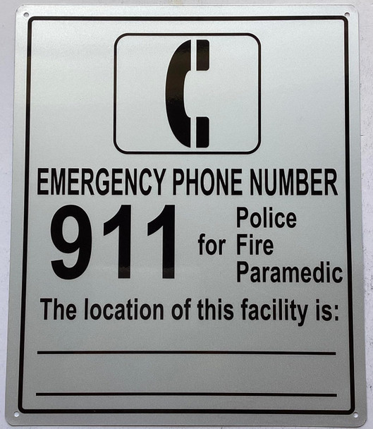 Emergency Phone Number 911 For Police, Fire, Paramedic - Location Of This Facility SIGN