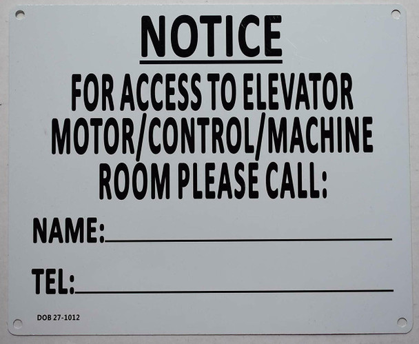 Notice for Access to Elevator Motor -Control-Machine Please Call Notice for Access to Elevator Motor -Control-Machine Please Call