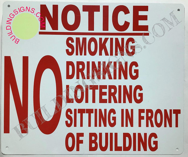 Notice NO Smoking Drinking Loitering Sitting in Front of Building Sign Notice NO Smoking Drinking Loitering Sitting in Front of Building Sign