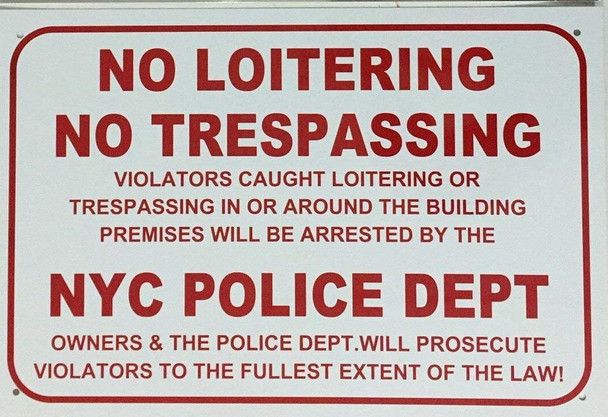 No Loitering No Trespassing Violators Caught Loitering Or Trespassing In Or Around Sign No Loitering No Trespassing Violators Caught Loitering Or Trespassing In Or Around Sign
