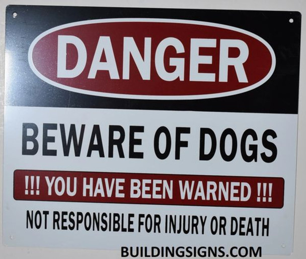 Danger Beware of Dog You Have Been Warned Sign