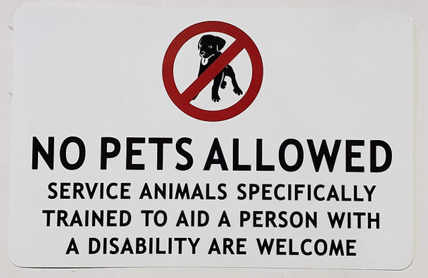 NO Pets Allowed Service Animals SPECIFICALLY Trained to AID A Person with Disability are Welcome Sign NO Pets Allowed Service Animals SPECIFICALLY Trained to AID A Person with Disability are Welcome Sign