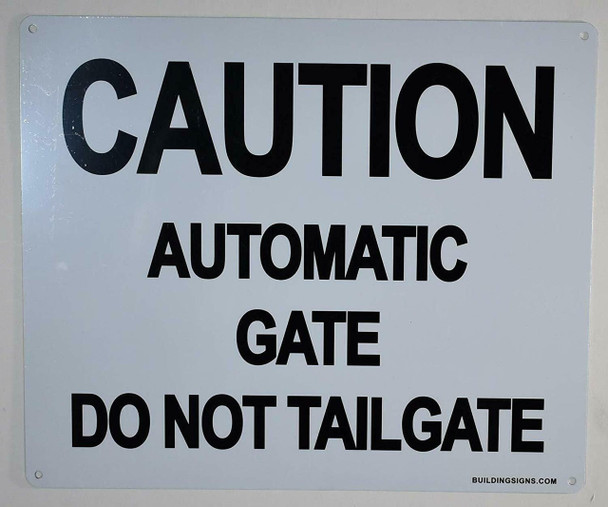 Caution Automatic Gate Do Not Tailgate Sign - Caution Automatic Gate Do Not Tailgate Sign -