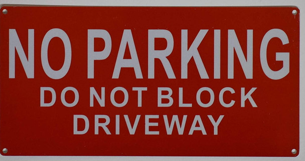 NO Parking, DO NOT Block Driveway Sign NO Parking, DO NOT Block Driveway Sign