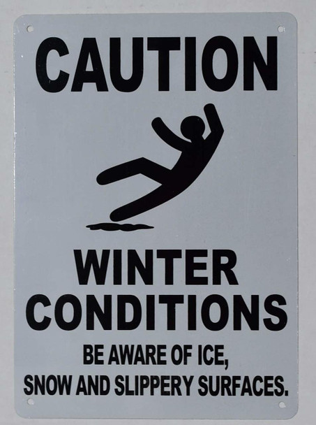 Winter Conditions BE Aware of ICE, Snow and Slippery Surfaces Sign Winter Conditions BE Aware of ICE, Snow and Slippery Surfaces Sign