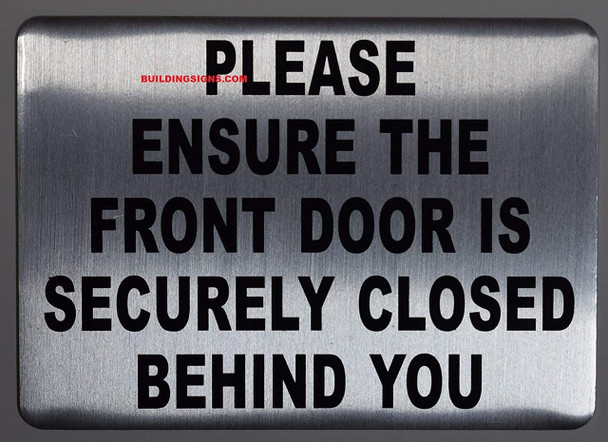 Please Make Certain The Door is SECURELY Closed Behind You Sign Please Make Certain The Door is SECURELY Closed Behind You Sign