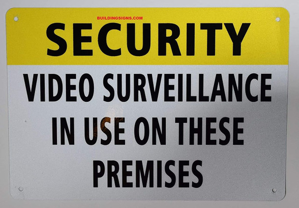 Security Video Surveillance in USE ON These Premises Sign, Engineer Grade Reflective Aluminum Sign