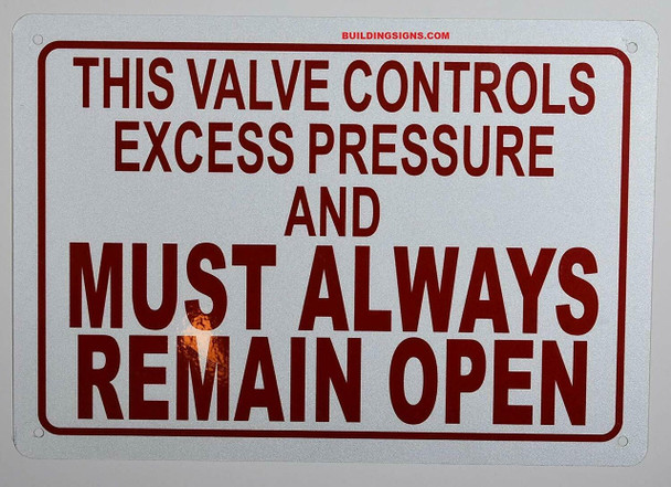 This Valve Controls Excess Pressure and Must Always Remain Open