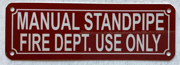 Manual standpipe for fire department use only sign Manual standpipe for fire department use only sign
