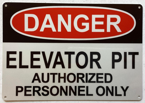 Danger Elevator Pit Authorized Personnel Only OSHA Sign Danger Elevator Pit Authorized Personnel Only OSHA Sign
