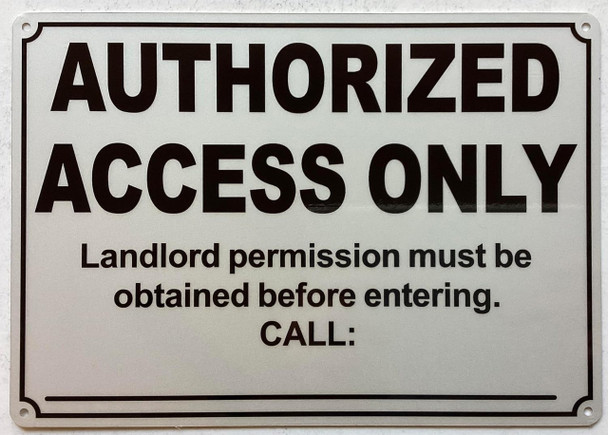 Autorized access only by landloard permossion must be obtained before entering call: sign Autorized access only by landloard permossion must be obtained before entering call: sign