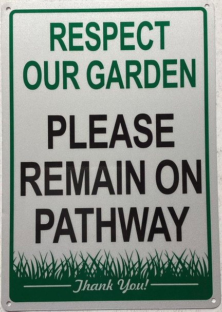RESPECT OUR GARDEN PLEASE REMAIN ON PATHWAY SIGN RESPECT OUR GARDEN PLEASE REMAIN ON PATHWAY SIGN