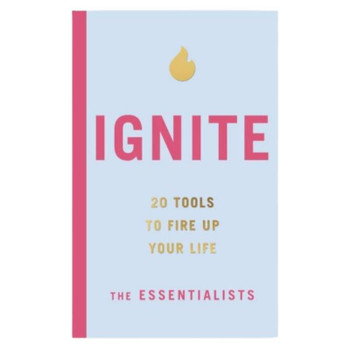Ignite 20 Tools to Fire Up Your Life Book