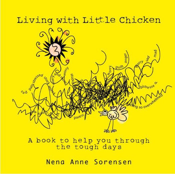 Living with Little Chicken by Nena Anne Sorensen - Book