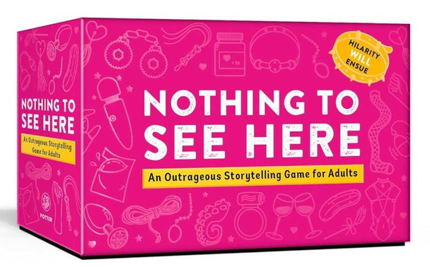 Nothing to See Here: An Outrageous Storytelling Game for Adults
