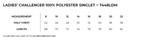 A chart displaying measurements for the Ladies' Challenger 100% polyester singlet, including half chest and length in various sizes.