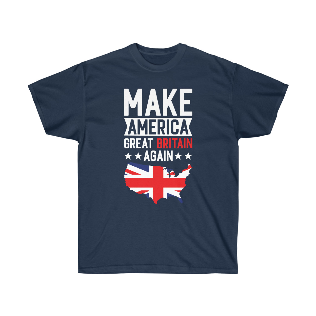 Make America Great Britain Again Ultra Soft Cotton T-Shirt