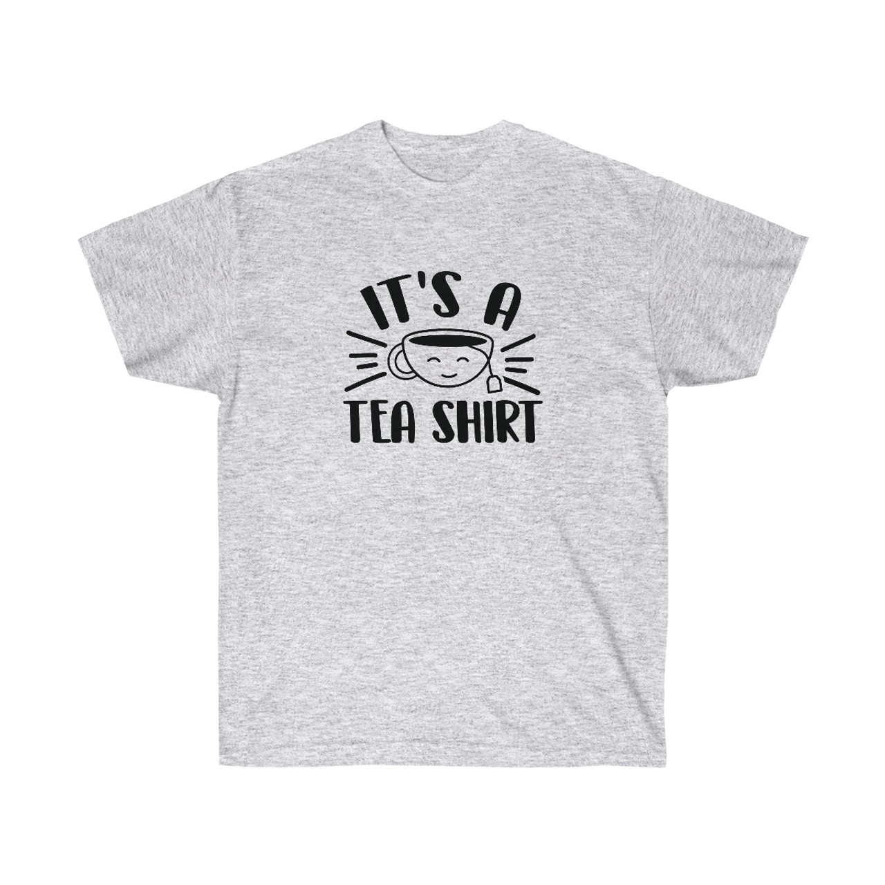 It s a TEA Shirt Cotton T Shirt British Food Depot