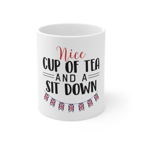 Nice cup of tea Mug 11oz
