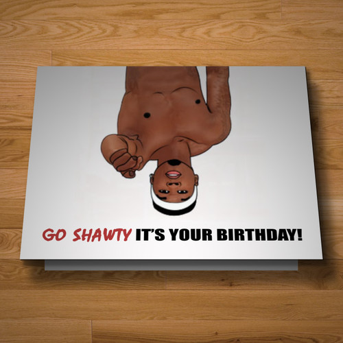 "Go Shawty" birthday card