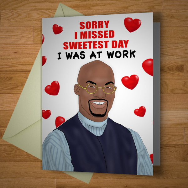 "You Ain't Got No Job" Sweetest Day Card