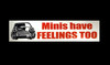 Mini's Have Feeling's Too Window Sticker 